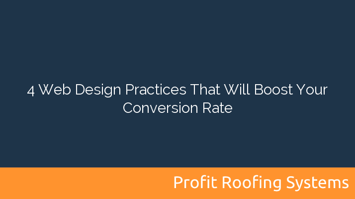 4 Web Design Practices That Will Boost Your Conversion Rate