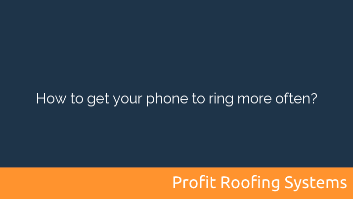 How to get your phone to ring more often?